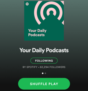 Spotify launches Your Daily Podcasts, a personalized playlist to