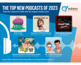 Edison Podcast Metrics releases top new podcasts of 2023